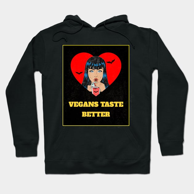 Vegans taste better Hoodie by J Mack